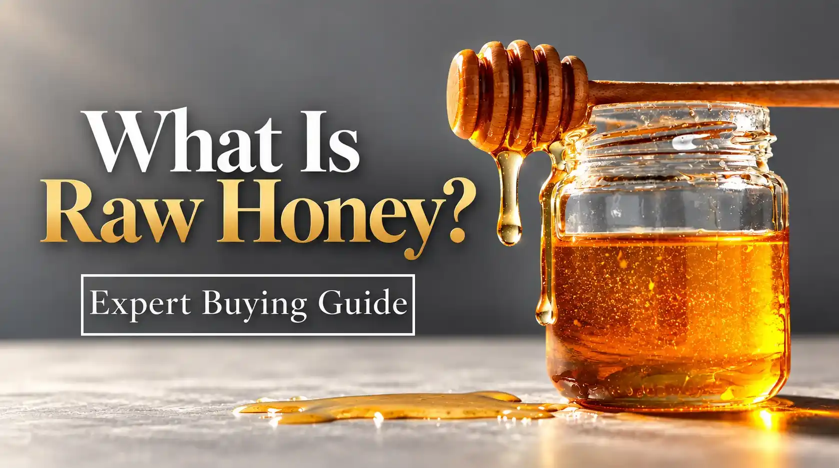 What Is Raw Honey? Expert Buying Guide